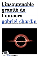 Gabriel_Chardin_L_insoutenable_gravite_de_l_univers@Livre_fr.pdf